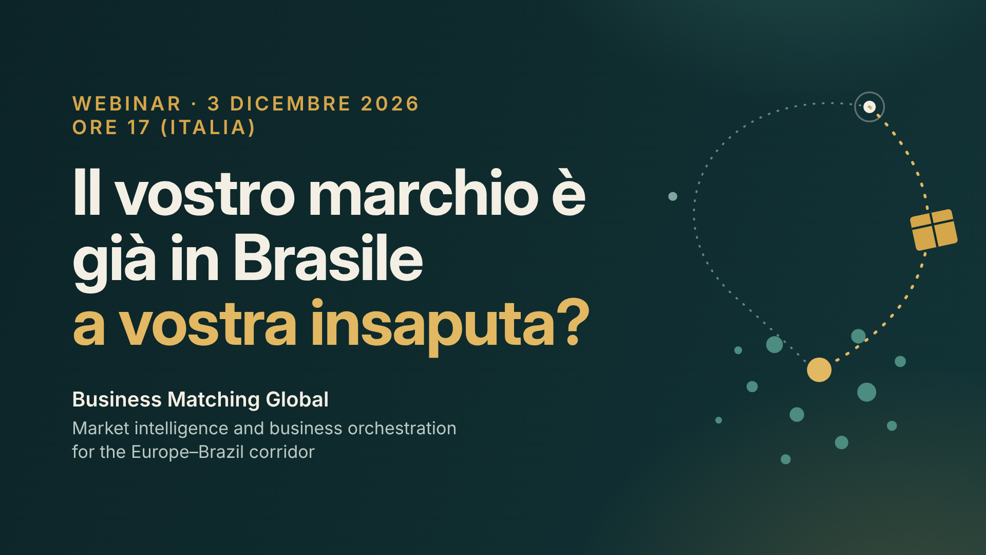 Copertina del webinar “Il vostro marchio è già in Brasile a vostra insaputa?”, 3 dicembre 2026, ore 17, Business Matching Global